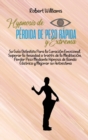 Hipnosis de Perdida de Peso Rapida Y Extrema : Impresionante Guia Que Deje De Comer Emocionalmente Y Supere La Ansiedad Mediante La Banda Gastrica . !Aumente Su Autoestima Con La Meditacion! - Book