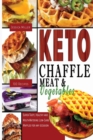 Keto Chaffle Meat and Vegetables - Book