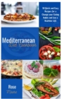 Mediterranean Diet Cookbook : 50 Quick and Easy Recipes for a Change your Eating Habits and Live a Healthier Life - Book