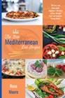 The Best Mediterranean Diet Recipes : 50 Easy and Affordable Beginner's Recipes to Lose Weight Fast and Improve Eating Habits - Book