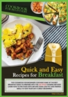 Quick and Easy Recipes for Breakfast : This Cookbook for Beginners Contains Sme of the Best Breakfast Ideas to Prepare with the Air Fryer Cooking Method. Learn How to Fry Food with Air and Cook Low-Fa - Book