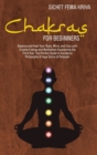 Chakras for Beginners : Balance and Heal Your Body, Mind, and Soul with Crystal Energy and Meditation Awakening the Third Eye. The Perfect Guide to Kundalini Philosophy & Yoga Sutra of Patanjali - Book