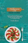 Mediterranean Diet Crash-Course : Exploring The Best Mediterranean Recipes And An Easy Meal Plan For Healthy Lifestyle - Book