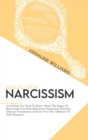 Healing From Narcissism : Everything You Need To Know About The Stages Of Recovering Your Personality From Narcissistic Disorder, Discover Compassion And Get Over The Addiction Of Self-Obsession - Book
