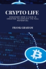 Crypto Life : Discover how a coin is created to exploit its full potential - Book
