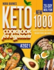 Keto Cookbook for Beginners : The New Big Collection of 1000 Effortless & Delicious Low-Carb Recipes for Busy People on a Budget - Book