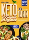 Keto Cookbook for Beginners : The New Big Collection of 1000 Effortless & Delicious Low-Carb Recipes for Busy People on a Budget - Book