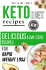 Keto Diet Recipes : Delicious Low-Carb Recipes for Rapid Weight Loss - Book