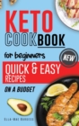Keto Cookbook for Beginners : Quick & Easy Recipes On A Budget - Book