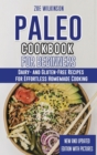 Paleo Cookbook for Beginners : Dairy- and Gluten-Free Recipes for Effortless Homemade Cooking - Book