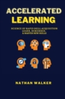 Accelerated Learning : Science of Rapid Skill Acquisition - Learn, Remember, & Master New Skills - Book
