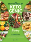 The Encyclopedia of Ketogenic Recipes [5 in 1] : 200+ Essentials Vegetarian, Meal Prep, Dessert and Bread Recipes to Enjoy Everyday with Your Family (with pictures) - Book