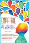 Empathie psychique : Se connaitre soi-meme et connaitre les autres. Apprenez a developper la gratitude et a profiter de chaque instant de votre vie [Psychic Empath, French Edition] - Book