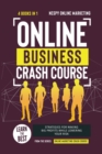 Online Business Crash Course [4 in 1] : Learn the Best Strategies for Making Big Profits While Lowering Your Risk - Book