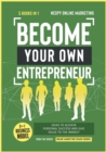 Become Your Own Entrepreneur [5 in 1] : 9+1 Business Model Ideas to Achieve Personal Success and Give Value to the Market - Book