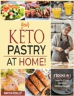 Your Keto Pastry at Home! [5 books in 1] : How to Cheat Without Getting Caught - Book