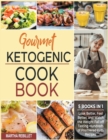 Gourmet Ketogenic Cookbook [5 books in 1] : Look Better, Feel Better, and Watch the Weight Fall off Tasting Hundreds of Premiered Keto Recipes - Book