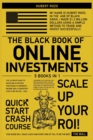 The Black Book of Online Investments [5 in 1] : The Ultimate Guide To Investing in Proven Strategies To Generate Income and a Consistent Cash Flow on 2021-2022 - Book