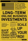 Long-Term Online Business Investments [6 in 1] : No Guilt. No Excuses. No B.S. Only Proven Tips and Strategies of 2021 - Book