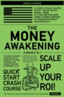 The Money Awakening [8 in 1] : The Revolutionary Guide on How to Generate 6-Figure Earnings and Create Your Own Retirement Plan - Book