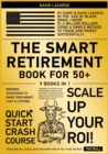 The Smart Retirement Book for 50+ [9 in 1] : Winning Strategies to Make Your Money Last a Lifetime - Book