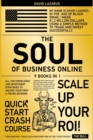 The Soul of Business Online [9 in 1] : All the Knowledge and Investment Strategies to Unlock Your First 6-Figure Dividend - Book
