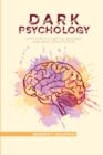 Dark Psychology : Discover The Art Of Reading And Analyzing People - Book