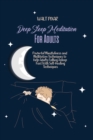 Deep Sleep Meditation for Adults : Powerful Mindfulness and Meditation Techniques to Help Adults Falling Asleep Fast With Self-Healing Techniques - Book