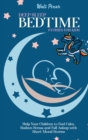 Deep Sleep Bed Time Stories for Kids : Help Your Children to Feel Calm, Reduce Stress and FallAsleep with Short Moral Stories - Book