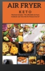 AIR FRYER AND KETO series2 : THIS BOOK INCLUDES: The Affordable Air Fyer Cookbook and Keto Diet For Women Over 50 - Book