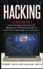 Hacking : 2 Books in 1 - Linux Systems and Linux for Beginners, A Practical Guide to Learn the Command Line and more .. - Book