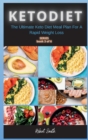 Keto Diet : The Ultimate Keto Diet Meal Plan For A Rapid Weight Loss - Book