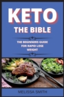 Keto the Bible : 2 Books in 1: The Ultimate Guide to Ketogenic Diet For Weight Loss Fast To Eat Healthy at Home and feeling well - Book