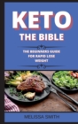 Keto the Bible : The Beginners Guide for Rapid Lose Weight - Book