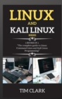 Linux and Kali Linux Series : THIS BOOK INCLUDES: The complete guide to Linux Command Lines and Kali Linux Programming - Book