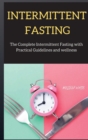 INTERMITTENT FASTING series : The Complete Intermittent Fasting with Practical Guidelines and wellness - Book