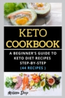 Keto Cookbook : A delicious and easy to prepare keto diet recipe step-by-step - Book