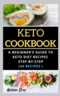 Keto Cookbook : A delicious and easy to prepare keto diet recipe step-by-step - Book
