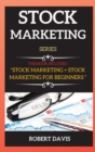 STOCK MARKETING SERIES : THIS BOOK INCLUDES :STOCK MARKETING + STOCK MARKETING FOR BEGINNERS " - Book