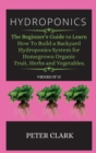 Hydroponics : the beginner's guide to hydroponic Step-by-step - Book