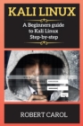 KALI LINUX ( new version ) : A Beginners guide to Kali Linux Step-by-step - Book