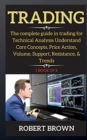 TRADING : THE COMPLETE GUIDE IN TRADING - Book