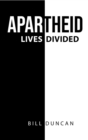 Apartheid : Lives Divided - eBook