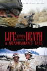Life After Death - A Guardsman's Tale - Book