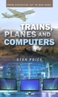 Trains, Planes and Computers : From Executive Jet to Bus Pass - eBook