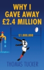 Why I Gave Away £2.4 Million Pounds - Book