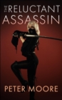 The Reluctant Assassin : The Covid Chronicles - eBook