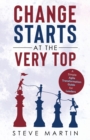 Change Starts at the Very Top : A simple Agile transformation guide for leaders - Book