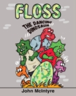 Floss : The Dancing Dinosaur - Book