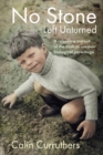 No Stone Left Unturned : A relentless pursuit of the truth to uncover biological parentage - Book